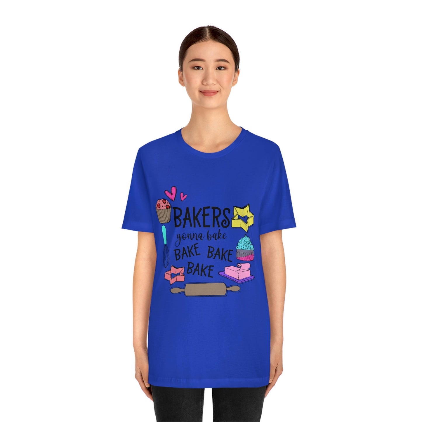 Bakers Gonna Bake, Bake, Bake Jersey Short Sleeve Tee