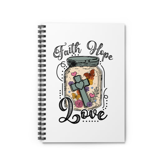 Faith Hope Love Spiral Notebook - Ruled Line