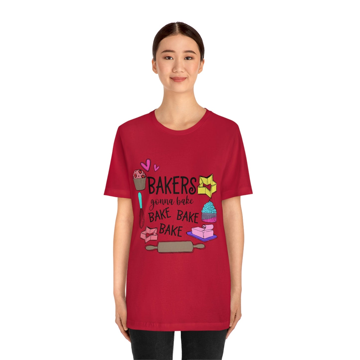Bakers Gonna Bake, Bake, Bake Jersey Short Sleeve Tee