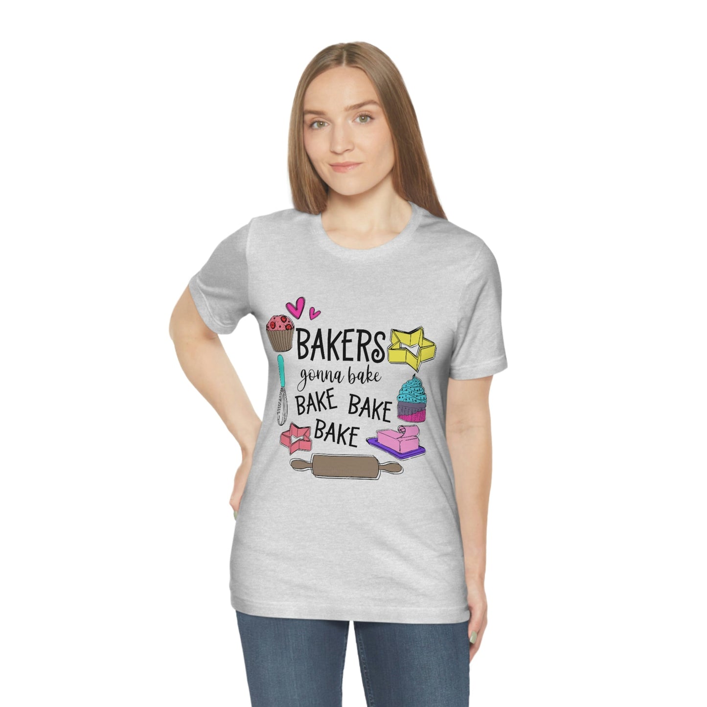 Bakers Gonna Bake, Bake, Bake Jersey Short Sleeve Tee